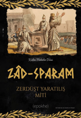 Zad-Sparam Zerdüşt Yaratılış Miti - 1