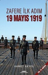 Zafere İlk Adım 19 Mayıs 1919 - Kastaş Yayınları