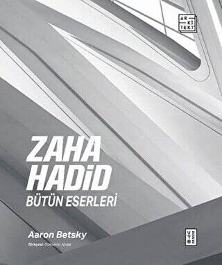 Zaha Hadid: Bütün Eserleri - 1
