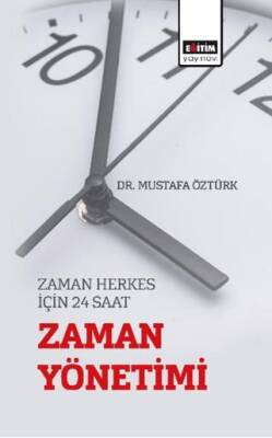 Zaman Herkes için 24 Saat “Zaman Yönetimi” - 1