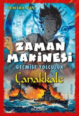 Zaman Makinesi Geçmişe Yolculuk Çanakkale - 1
