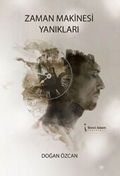 Zaman Makinesi Yanıkları - İkinci Adam Yayınları