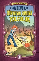 Zaman Turşusu 2 - Dünya`nın Sonuna Yolculuk - Timaş Çocuk