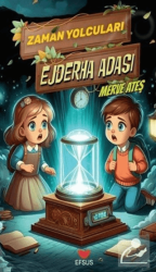 Zaman Yolcuları Ejderha Adası - Efsus Yayınları