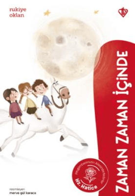 Zaman Zaman İçinde Hz. Hatice - 1