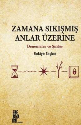 Zamana Sıkışmış Anlar Üzerine - 1