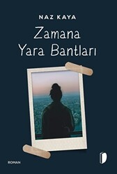 Zamana Yara Bantları - DKY (Dağhan Külegeç) Yayınevi