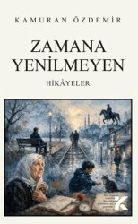 Zamana Yenilemeyen Hikayeler - Kiba Yayımcılık