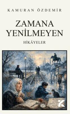 Zamana Yenilemeyen Hikayeler - 1
