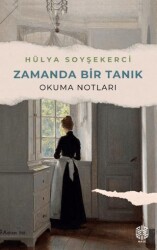 Zamanda Bir Tanık Okuma Notları - 1