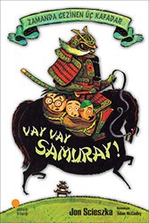 Zamanda Gezinen Üç Kafadar - Vay Vay Samuray! - Günışığı Kitaplığı