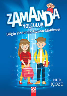 Zamanda Yolculuk - Bilgin Dede`nin Zaman Makinesi - 1