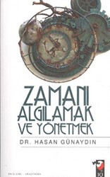 Zamanı Algılamak ve Yönetmek - IQ Kültür Sanat Yayıncılık