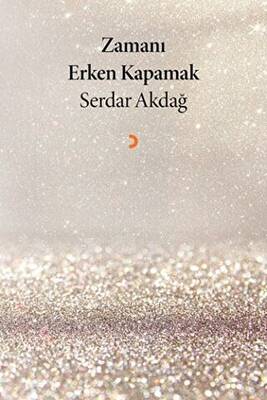 Zamanı Erken Kapamak - 1