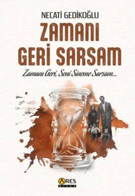 Zamanı Geri Sarsam - 1