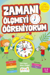 Zamanı Ölçmeyi Öğreniyorum - Çocuklar İçin Eğlenceli Eğitim Kitabı 6-8 Yaş Saat,Mevsim,Ay,Gün - Staau Çocuk