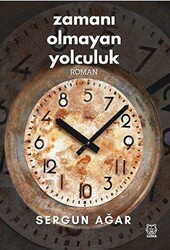 Zamanı Olmayan Yolculuk - Luna Yayınları