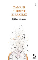 Zamanı Serbest Bırakırız - Metinlerarası Kitap