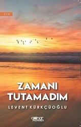 Zamanı Tutamadım - Gülnar Yayınları