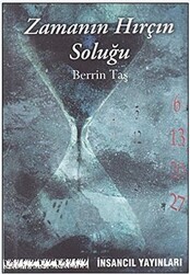 Zamanın Hırçın Soluğu - İnsancıl Yayınları