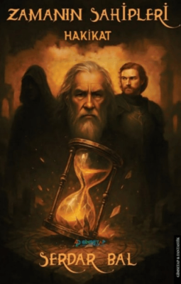Zamanın Sahipleri Hakikat - 1