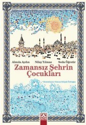 Zamansız Şehrin Çocukları - Altın Kitaplar