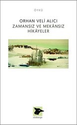 Zamansız ve Mekansız Hikayeler - Alakarga Sanat Yayınları