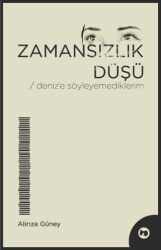 Zamansızlık Düşü - Deniz’e Söyleyemediklerim - 40 Kitap