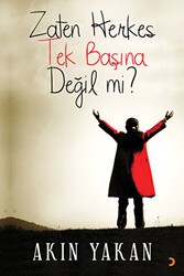 Zaten Herkes Tek Başına Değil mi? - Cinius Yayınları