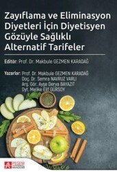 Zayıflama ve Eliminasyon Diyetleri İçin Diyetisyen Gözüyle Sağlıklı Alternatif Tarifeler - Pegem Akademi Yayıncılık