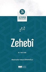 Zehebi - Siyerin Öncüleri 26 - Siyer Yayınları