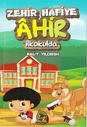Zehir Hafiye Ahir İlkokulda - Sebe Yayınları