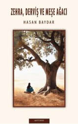 Zehra, Derviş ve Meşe Ağacı - Mythos Kitap