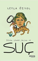 Zehra, Zühre, Zeliha ve Suç - Epona Kitap