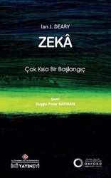 Zeka: Çok Kısa Bir Başlangıç - İstanbul Kültür Üniversitesi - İKÜ Yayınevi