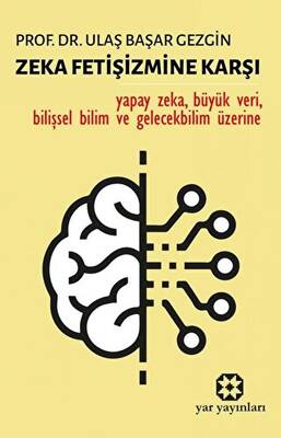 Zeka Fetişizmine Karşı - 1
