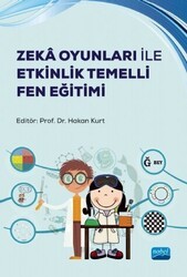 Zeka Oyunları ile Etkinlik Temelli Fen Eğitimi - Nobel Akademik Yayıncılık
