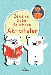 Zeka Ve Dikkat Geliştiren Aktiviteler - Bookalemun Yayınevi