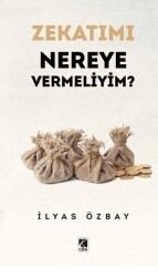 Zekatımı Nereye Vermeliyim? - Çıra Yayınları