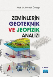 Zeminlerin Geoteknik ve Jeofizik Analizi - Nobel Akademik Yayıncılık