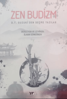 Zen Budizm D.T. Suzuki’den Seçme Yazılar - 1