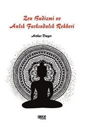 Zen Budizmi ve Anlık Farkındalık Rehberi - Gece Kitaplığı