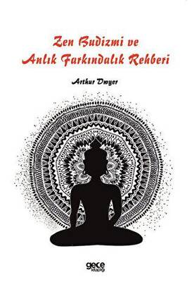 Zen Budizmi ve Anlık Farkındalık Rehberi - 1