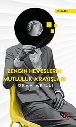 Zengin Heveslerin Mutluluk Arayışları - 1