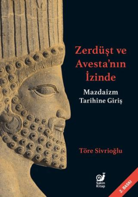 Zerdüşt ve Avesta’nın İzinde - 1