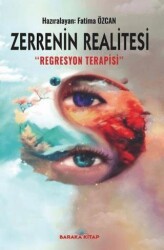 Zerrenin Realitesi Regresyon Terapisi - Baraka Kitap