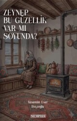 Zeynep Bu Güzellik Var mı Soyunda? - Memphis Yayınları