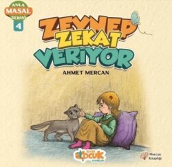 Zeynep Zekat Veriyor - Anla Masal Serisi 4 - Siyer Çocuk Yayınları