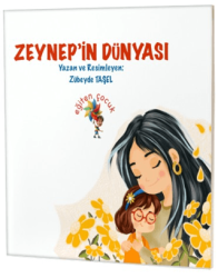 Zeynep’in Dünyası - Eğiten Kitap