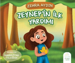 Zeynep’in İlk Yardımı - Mahlas Çocuk Yayınları